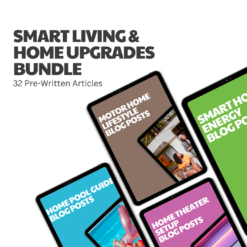 Smart Living & Home Upgrades Bundle – 32 Pre-Written Articles